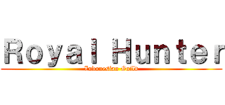 Ｒｏｙａｌ Ｈｕｎｔｅｒ (Indonesian Guild)