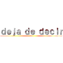 ｄｅｊａ ｄｅ ｄｅｃｉｒ (ewe)