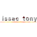ｉｓｓａｃ  ｔｏｎｙ (attack on titan)