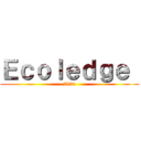 Ｅｃｏｌｅｄｇｅ  (2k24)
