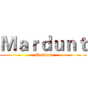 Ｍａｒｄｕｎｔ (Mardunt)