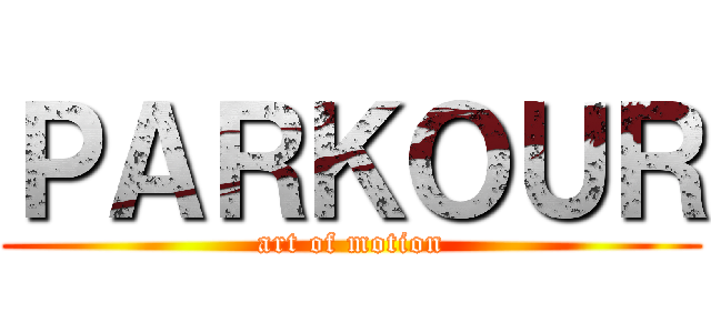 ＰＡＲＫＯＵＲ (art of motion)