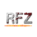 ＲＦＺ (attack on rafezzer)