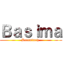 Ｂａｓｉｍａ (Baassimah )