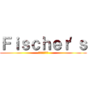 Ｆｉｓｃｈｅｒ'ｓ (フィッシャーズ)