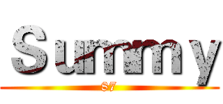 Ｓｕｍｍｙ (87)