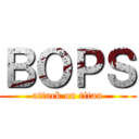 ＢＯＰＳ (attack on titan)