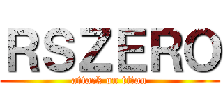 ＲＳＺＥＲＯ (attack on titan)