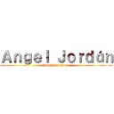 Ａｎｇｅｌ Ｊｏｒｄáｎ (Angel.Jordan.197)