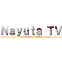Ｎａｙｕｔａ ＴＶ (Powered by バカインワン)