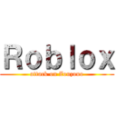 Ｒｏｂｌｏｘ (attack on Zouzouo)