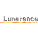  Ｌｕｎａｒｅｎｃｅ (Bite)