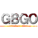 ＧＢＧＯ (attack on titan)