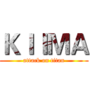 ＫＩＩＭＡ (attack on titan)