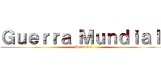 Ｇｕｅｒｒａ Ｍｕｎｄｉａｌ  (Season 3)