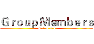 Ｇｒｏｕｐ Ｍｅｍｂｅｒｓ (attack on titan)