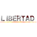 ＬＩＢＥＲＴＡＤ  (attack on titan)