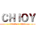 ＣＨＩＯＹ (attack on titan)
