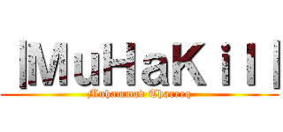 ｜ＭｕＨａＫｉｌ｜ (Muhammad Thareeq)