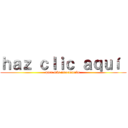 ｈａｚ ｃｌｉｃ ａｑｕí  (para más información )