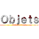 Ｏｂｊｅｔｓ (Informations)