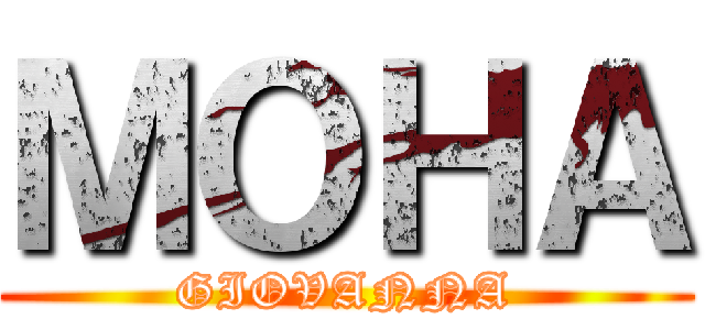 ＭＯＨＡ (GIOVANNA)