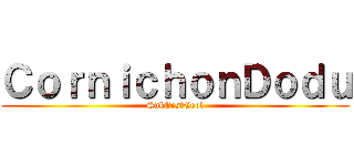 ＣｏｒｎｉｃｈｏｎＤｏｄｕ (SnkCestCool)