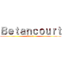 Ｂｅｔａｎｃｏｕｒｔ (Vicente)