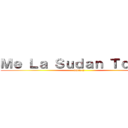 Ｍｅ Ｌａ Ｓｕｄａｎ Ｔｏｄｏｓ (parte 2)