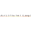 Ａｒｔｉｆｉｃｉａｌ Ｌｏｇｉｃａｌ Ｌｉｎｇｕｉｓｔｉｃ (Why are you wandered here?)