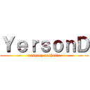 ＹｅｒｓｏｎＤ (vasquez anchelia)