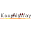ＫｅｅｐＭｙＷａｙ (KeepMyWay)