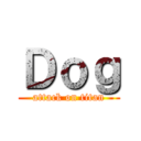 Ｄｏｇ (attack on titan)