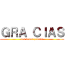 ＧＲＡ ＣＩＡＳ (nos vemos pronto!)