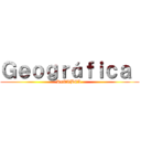 Ｇｅｏｇｒáｆｉｃａ  (RuTTBEL )