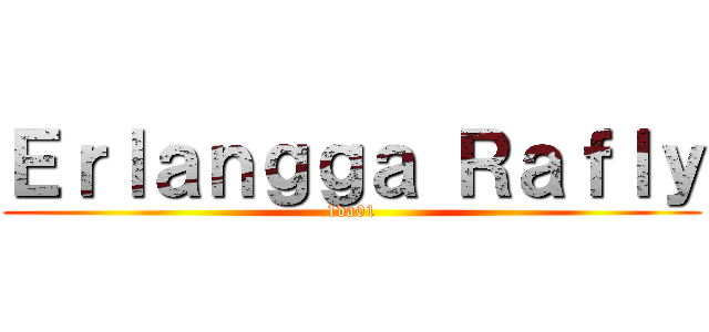 Ｅｒｌａｎｇｇａ Ｒａｆｌｙ (1da01)