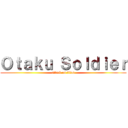 Ｏｔａｋｕ Ｓｏｌｄｉｅｒ (attack on titan)