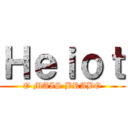 Ｈｅｉｏｔ (O MAIS BRABO)