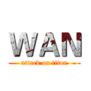 ＷＡＮ (attack on titan)