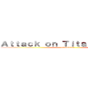 Ａｔｔａｃｋ ｏｎ Ｔｉｔａｎ ＦａｎＦｉｃ (!!transform!!)