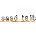 ｓａａｄ ｔａｉｂ (zaraki)