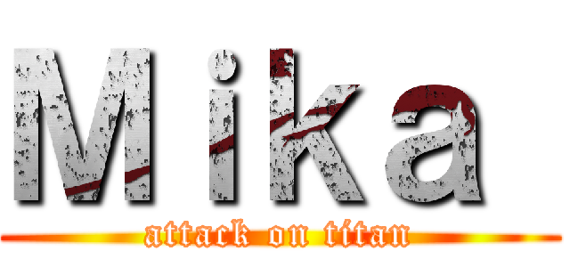 Ｍｉｋａ  (attack on titan)