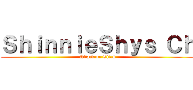 ＳｈｉｎｎｉｅＳｈｙｓ Ｃｈ (Attack on Titan)