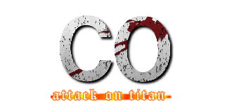 ＣＯ (attack on titan)