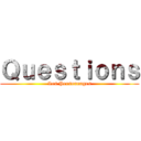 Ｑｕｅｓｔｉｏｎｓ (Les Personnages)