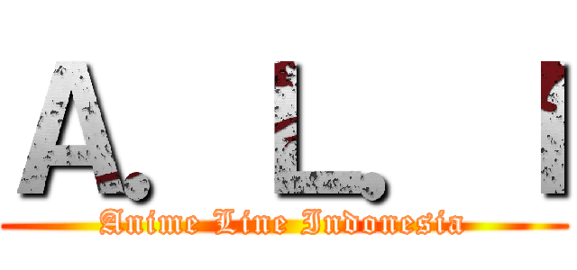 Ａ．Ｌ．Ｉ (Anime Line Indonesia)