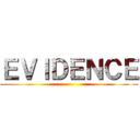 ＥＶＩＤＥＮＣＥ ()