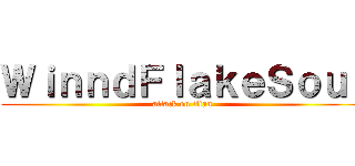 ＷｉｎｎｄＦｌａｋｅＳｏｕｌ (attack on titan)