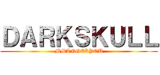 ＤＡＲＫＳＫＵＬＬ (MMANGEKYOU)