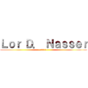 Ｌｏｒ Ｄ． Ｎａｓｓｅｒ (~ 1412 ~)